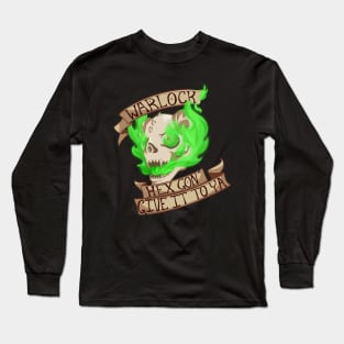 Warlock: Hex Gon' Give It To Ya Long Sleeve T-Shirt